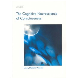 The Cognitive Neuroscience of Consciousness
