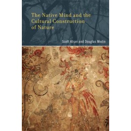 The Native Mind and the Cultural Construction of Nature