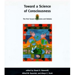 Toward a Science of Consciousness