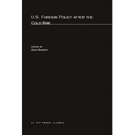 U.S. Foreign Policy after the Cold War