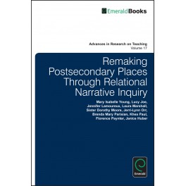 Warrior Women: Remaking Postsecondary Places Through Relational Narrative Inquiry
