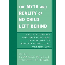 The Myth and Reality of No Child Left Behind