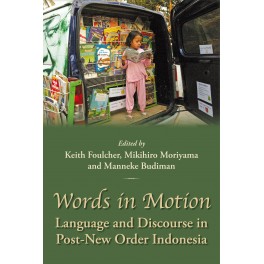 Words in Motion: Language and Discourse in Post-New Order Indonesia