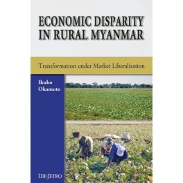 Economic Disparity in Rural Myanmar: Transformation under Market Liberalization