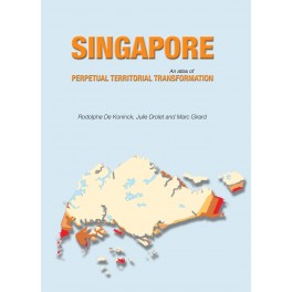 Singapore: An Atlas of Perpetual Territorial Transformation