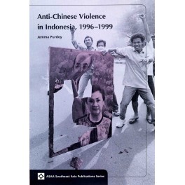 Anti-Chinese Violence in Indonesia 1996-1999