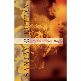 WHERE FIRES RAGE