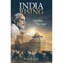 INDIA RISING - FRESH HOPE, NEW FEARS                                  
