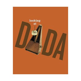 Looking at Dada