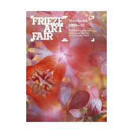 Frieze Art Fair Yearbook 2009-10