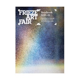 Frieze Art Fair Yearbook 2010-11