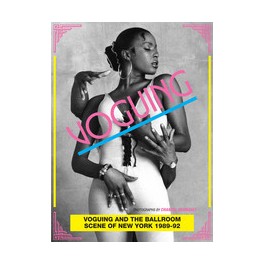 Voguing and the House Ballroom Scene of New York 1989-92