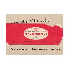 Rimaldas Viksraitis: Grimaces of the Weary Village