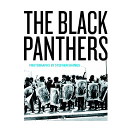 Stephen Shames: The Black Panthers