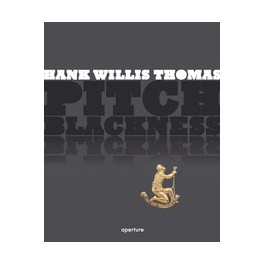 Hank Willis Thomas: Pitch Blackness