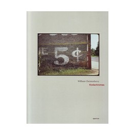 William Christenberry: Kodachromes