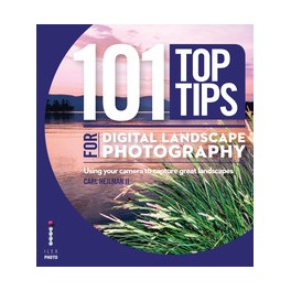 101 Top Tips for Digital Landscape Photography