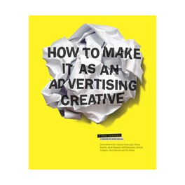 How to Make It as an Advertising Creative