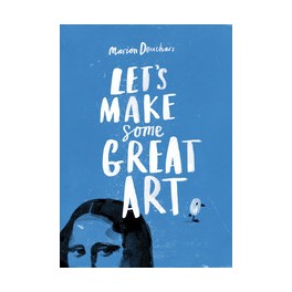 Let's Make Some Great Art
