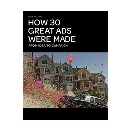 How 30 Great Ads Were Made