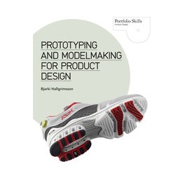 Prototyping and Modelmaking for Product Design