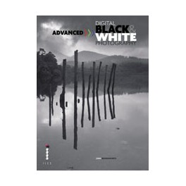 Advanced Digital Black & White Photography