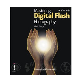 Mastering Digital Flash Photography