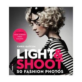 Light & Shoot: 50 Fashion Photos
