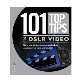 101 Top Tips for DSLR Video