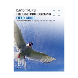 The Bird Photography Field Guide