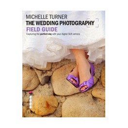 The Wedding Photography Field Guide