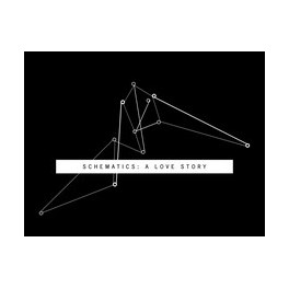 Schematics: A Love Story