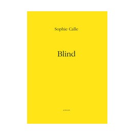 Sophie Calle: Blind
