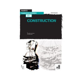 Basics Fashion Design 03: Construction