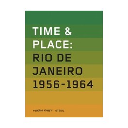 Time & Place: Rio de Janeiro 1956-1964