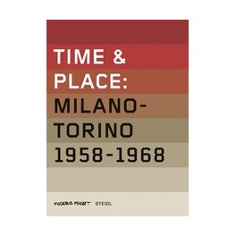 Time & Place: Milano-Torino 1958-1968