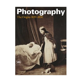 Photography: The Origins 1839 - 1890