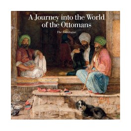A Journey into the World of the Ottomans