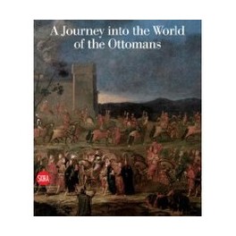 A Journey into the World of the Ottomans