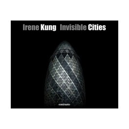 Irene Kung: The Invisible City