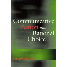 Communicative Action and Rational Choice