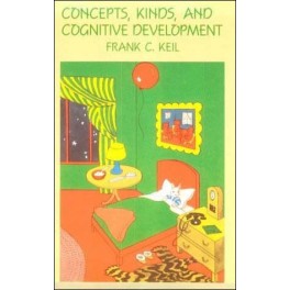 Concepts, Kinds, and Cognitive Development