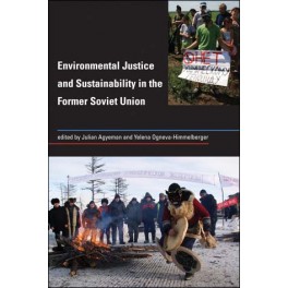 Environmental Justice and Sustainability in the Former Soviet Union