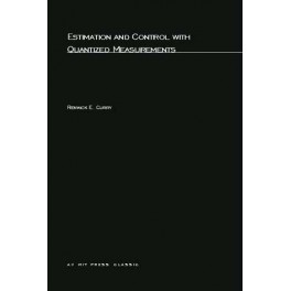 Estimation and Control with Quantized Measurements
