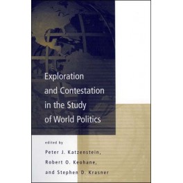 Exploration and Contestation in the Study of World Politics