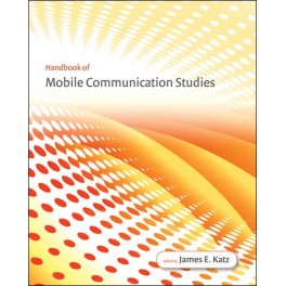 Handbook of Mobile Communication Studies