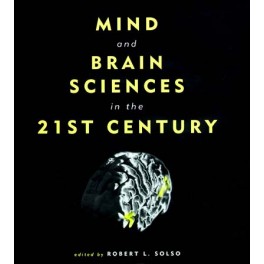 Mind and Brain Sciences in the 21st Century