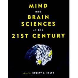 Mind and Brain Sciences in the 21st Century
