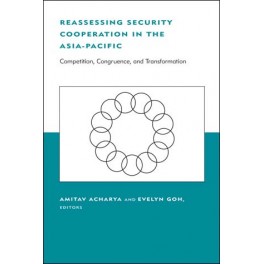 Reassessing Security Cooperation in the Asia-Pacific