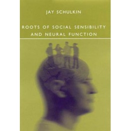 Roots of Social Sensibility and Neural Function